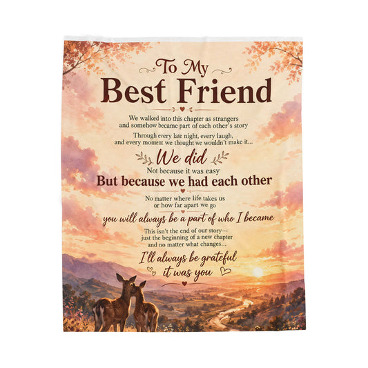 To My Best Friend Blanket – Emotional Friendship Gift – Long Distance or Graduation Gift
